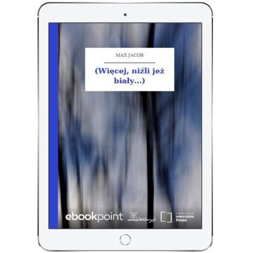 (Więcej, niźli jeż biały...)