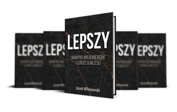 LEPSZY - NAWYKI MILIONERÓW KSIĄŻKA ROZWÓJ OSOBISTY JACEK WIŚNIOWSKI