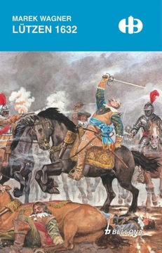 Lützen 1632 Historyczne Bitwy