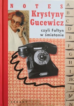 Notes Krystyny Gucewicz czyli Fołtyn w śmietanie