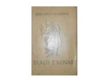 Stach z Konar - J I Kraszewski