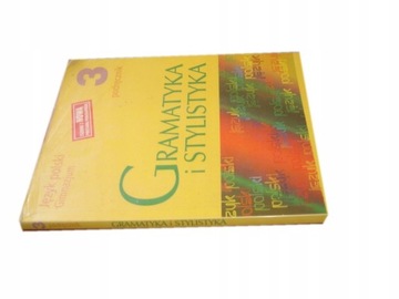 Gramatyka i stylistyka 3. Podręcznik - Czarniecka