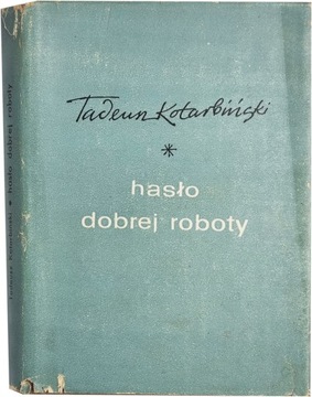 Kotarbiński Tadeusz - Hasło dobrej roboty