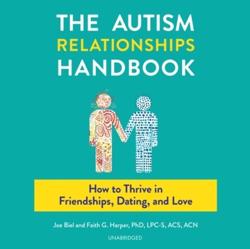 Autism Relationships Handbook - Biel, Joe