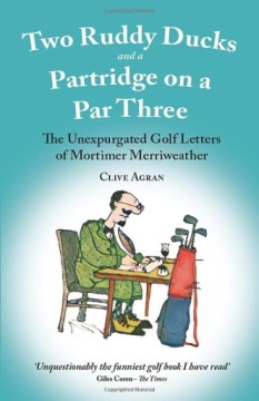 TWO RUDDY DUCKS+A PARTRIDGE ON A PAR 3 - Clive Agran (KSIĄŻKA)