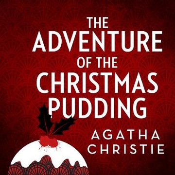 Adventure of the Christmas Pudding AUDIOBOOK