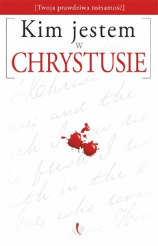 Kim Jestem w Chrystusie?