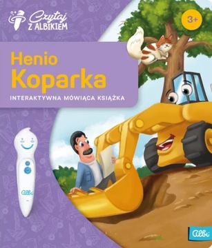 CZYTAJ Z ALBIKIEM KSIĄŻKA MÓWIĄCA HENIO KOPARKA