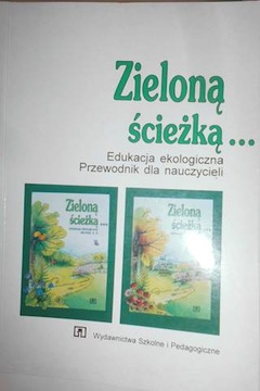 Zieloną ścieżką... Edukacja ekologiczna. Przewodni