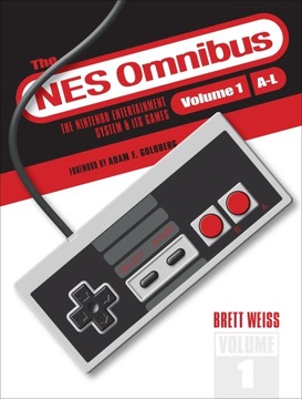 Brett Weiss The NES Omnibus: The Nintendo Entertainment System and Its Game