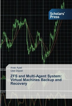 Dippel, Uwe ZFS and Multi-Agent System: Virtual Machines Backup and Recover