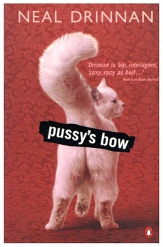 Neal Drinnan PUSSY'S BOW