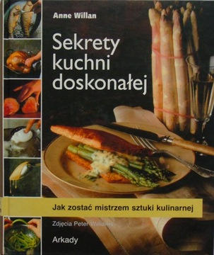 Anne Willan Sekrety kuchni doskonałej