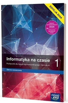 INFORMATYKA NA CZASIE ZR 1LO PODRĘCZNIK EDYCJA 2024