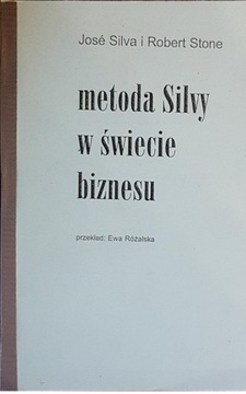 Metoda Silvy w świecie biznesu José Silva Robert Stone