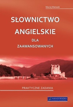 Słownictwo angielskie dla zaawansowanych Praktyczn