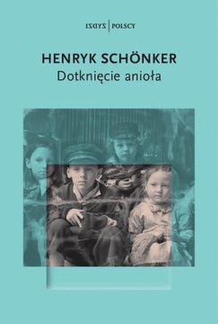 DOTKNIĘCIE ANIOŁA HENRYK SCHONKER EBOOK
