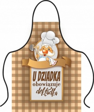 FARTUCH KUCHENNY - U DZIADKA OBOWIĄZUJE DOKŁADKA