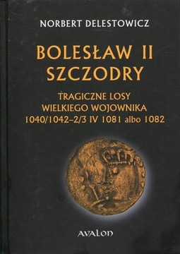 Bolesław II Szczodry - Norbert Delestowicz | Ebook