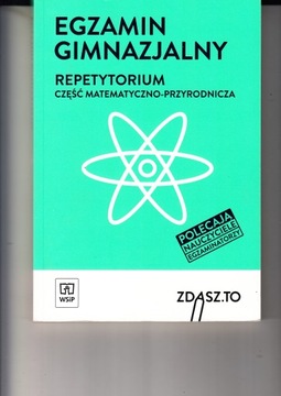 Egzamin gimnazjalny Repetytorium część matematyczno - przyrodnicza ZDASZ.TO