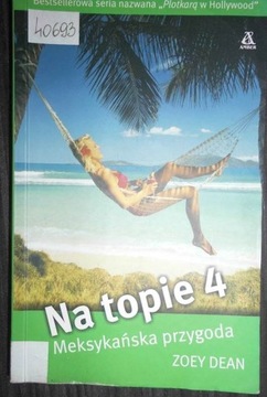 Meksykańska przygoda Na tropie 4 - Zoey. Dean