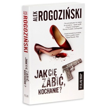 Jak Cię zabić, kochanie? Alek Rogoziński