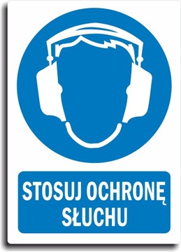 Naklejka BHP STOSUJ OCHRONĘ SŁUCHU DUŻA 20x28cm