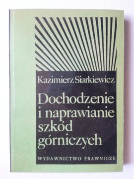 Dochodzenie i naprawianie szkód górniczych