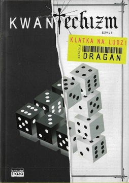 Kwantechizm czyli klatka na ludzi - A.Dragan / dedykacja i autograf autora