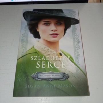 Szlachetne serce Mieć odwagę by marzyć Tom 2 Susan