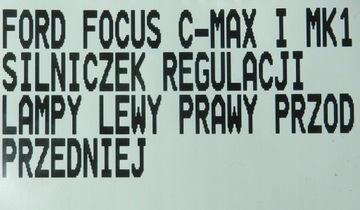 MOTOREK REGULACE SVĚTLA LEVÝ PRAVÝ PŘEDNÍ FORD FOCUS C-MAX I MK1