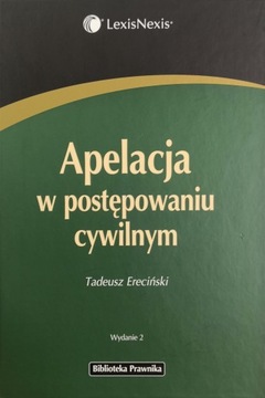 Apelacja w postępowaniu cywilnym Tadeusz Ereciski