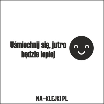 wlepy na samochód UŚMIECHNIJ SIĘ JUTRO NAKLEJKA