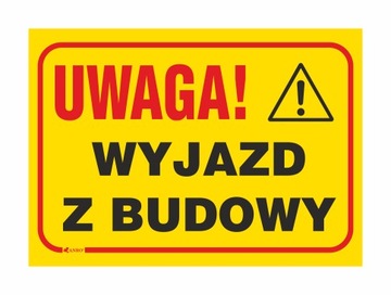 UWAGA! WYJAZD Z BUDOWY 250x350mm PCV