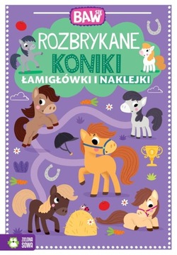 Baw się ROZBRYKANE KONIKI Łamigłówki naklejki