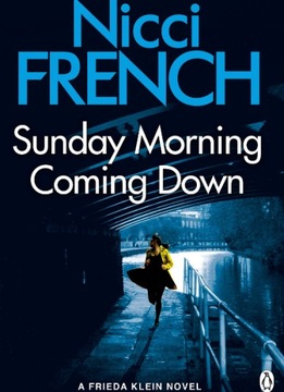 Sunday Morning Coming Down : A Frieda Klein Novel