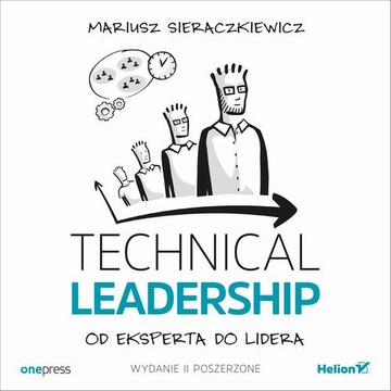 Technical Leadership. Od eksperta do lidera. Wydan