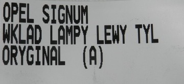 OPEL SIGNUM 03-05 VLOŽKA SVĚTLA LEVÝ ZADNÍ 377041