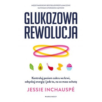 Glukozowa rewolucja Jessie Inchauspe
