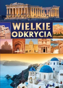 Wielkie odkrycia Praca zbiorowa