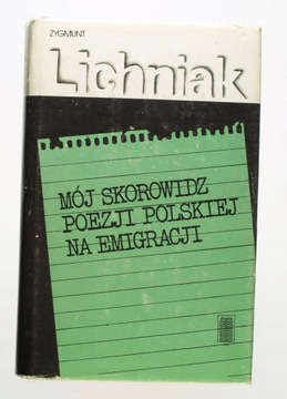 MÓJ SKOROWIDZ POEZJI POLSKIEJ NA EMIGRACJI