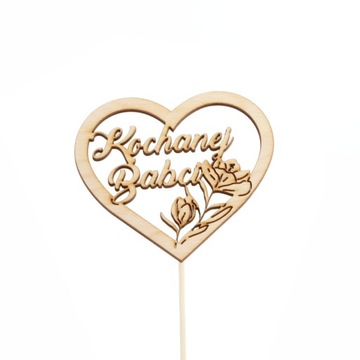 3 szt topper pik serce KOCHANEJ BABCI