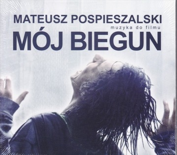 CD- MATEUSZ POSPIESZALSKI- MÓJ BIEGUN / soundtrack