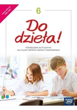 Podręcznik klasa 6. Do dzieła! Plastyka