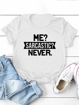 Me Sarcastic Never Letter Print Women T Shirt Shor