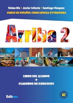 ARRIBA 2. PODRĘCZNIK + ĆWICZENIA TELMO DIZ, JAVIER INFANTE, SANTIAGO VASQEZ