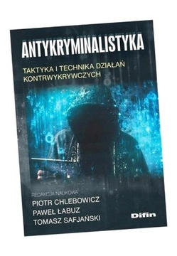ANTYKRYMINALISTYKA. TAKTYKA I TECHNIKA DZIAŁAŃ.. PRACA ZBIOROWA