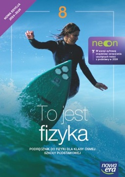 To Jest Fizyka NEON kl.8 Podręcznik 2024-2026 NOWA ERA