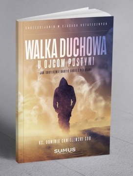 Walka duchowa u ojców pustyni Dominik Chmielewski