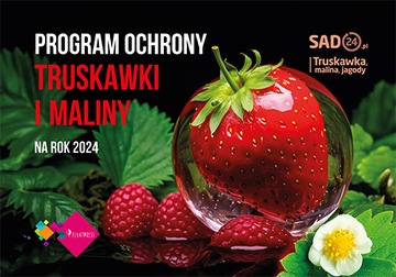 Program Ochrony Truskawki i Maliny 2024
